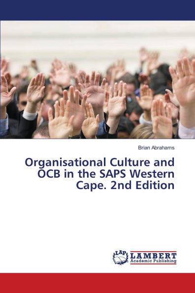 Organisational Culture and OCB in the SAPS Western Cape. 2nd Edition