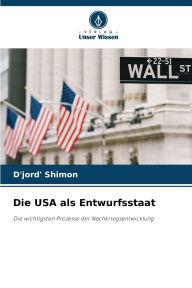 Title: Die USA als Entwurfsstaat, Author: D'Jord' Shimon