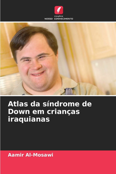 Atlas da sÃ¯Â¿Â½ndrome de Down em crianÃ¯Â¿Â½as iraquianas