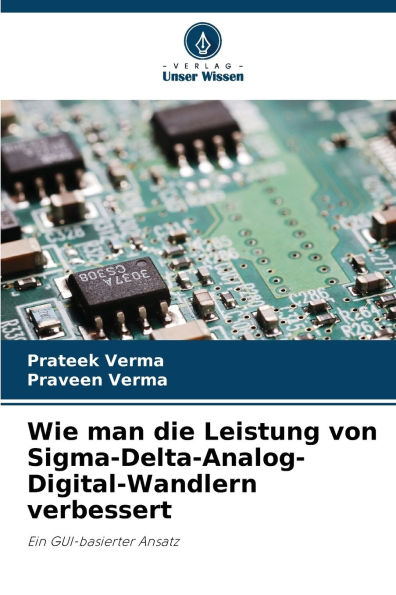 Wie man die Leistung von Sigma-Delta-Analog-Digital-Wandlern verbessert