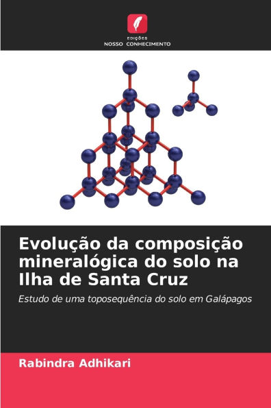 EvoluÃ¯Â¿Â½Ã¯Â¿Â½o da composiÃ¯Â¿Â½Ã¯Â¿Â½o mineralÃ¯Â¿Â½gica do solo na Ilha de Santa Cruz