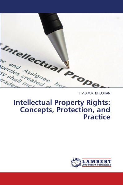Intellectual Property Rights: Concepts, Protection, and Practice