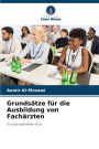 Grundsï¿½tze fï¿½r die Ausbildung von Fachï¿½rzten