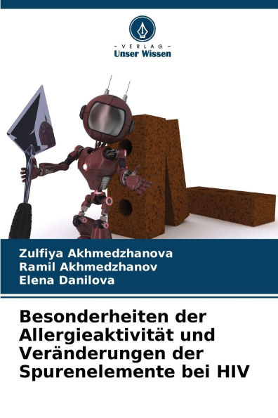 Besonderheiten der Allergieaktivitï¿½t und Verï¿½nderungen der Spurenelemente bei HIV