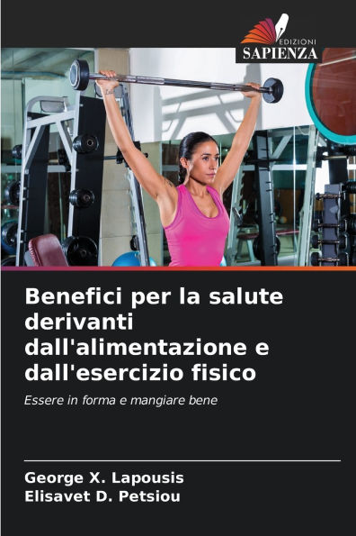 Benefici per la salute derivanti dall'alimentazione e dall'esercizio fisico