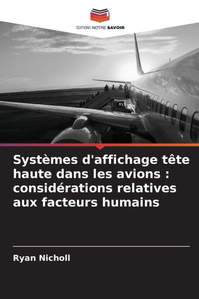 SystÃ¯Â¿Â½mes d'affichage tÃ¯Â¿Â½te haute dans les avions: considÃ¯Â¿Â½rations relatives aux facteurs humains