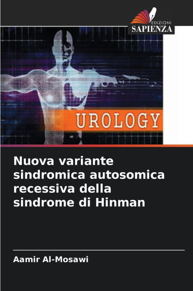 Nuova variante sindromica autosomica recessiva della sindrome di Hinman