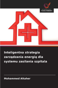 Title: Inteligentna strategia zarządzania energią dla systemu zasilania szpitala, Author: Mohammed Altaher