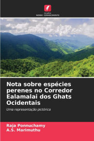 Title: Nota sobre espÃ¯Â¿Â½cies perenes no Corredor Ealamalai dos Ghats Ocidentais, Author: Raja Ponnuchamy