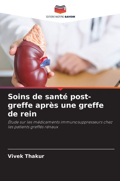 Soins de santÃ¯Â¿Â½ post-greffe aprÃ¯Â¿Â½s une greffe de rein