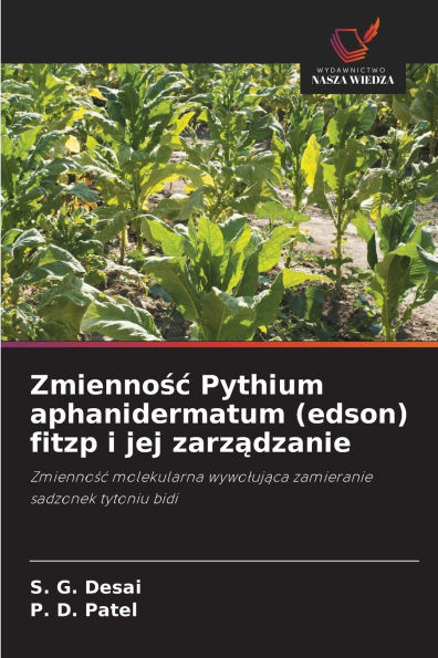 Zmiennośc Pythium aphanidermatum (edson) fitzp i jej zarządzanie