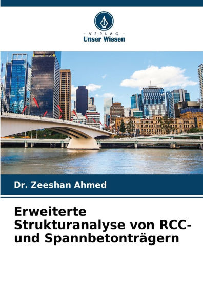 Erweiterte Strukturanalyse von RCC- und SpannbetontrÃ¯Â¿Â½gern