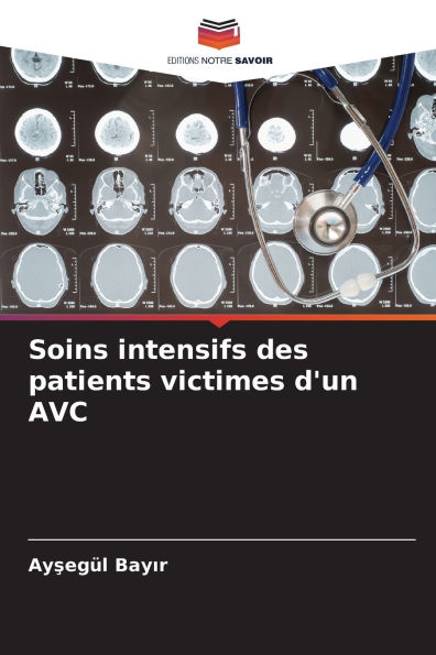 Soins intensifs des patients victimes d'un AVC