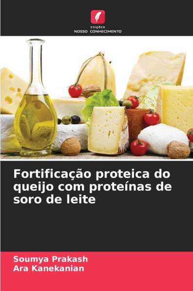 FortificaÃ¯Â¿Â½Ã¯Â¿Â½o proteica do queijo com proteÃ¯Â¿Â½nas de soro de leite