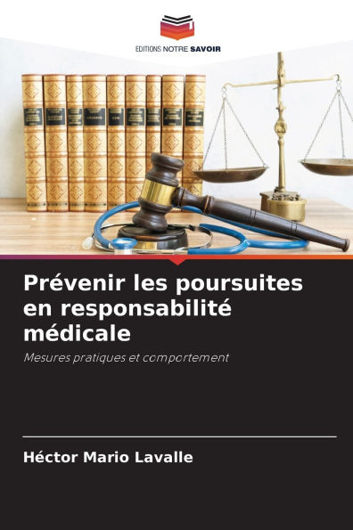 Pr�venir les poursuites en responsabilit� m�dicale