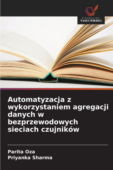 Automatyzacja z wykorzystaniem agregacji danych w bezprzewodowych sieciach czujnikÃ¯Â¿Â½w