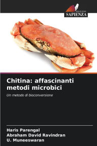 Title: Chitina: affascinanti metodi microbici, Author: Haris Parengal