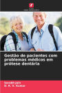 GestÃ¯Â¿Â½o de pacientes com problemas mÃ¯Â¿Â½dicos em prÃ¯Â¿Â½tese dentÃ¯Â¿Â½ria