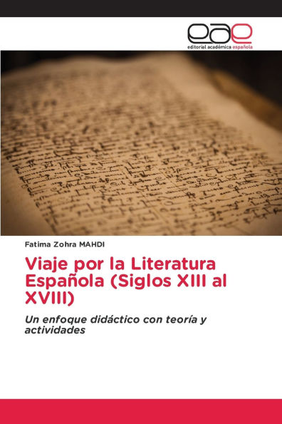 Viaje por la Literatura EspaÃ¯Â¿Â½ola (Siglos XIII al XVIII)