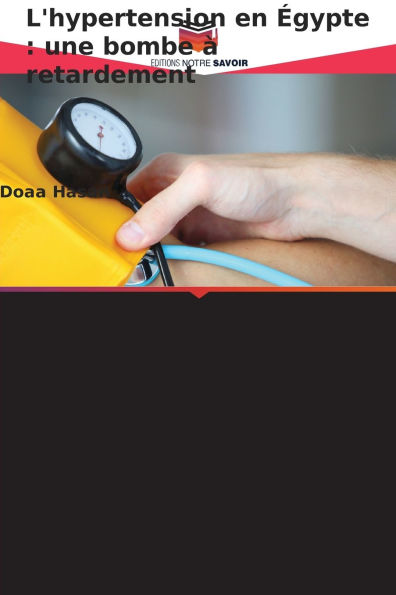 L'hypertension en Ã¯Â¿Â½gypte: une bombe Ã¯Â¿Â½ retardement