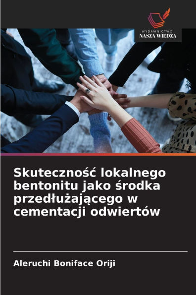 Skutecznośc lokalnego bentonitu jako środka przedlużającego w cementacji odwiertÃ¯Â¿Â½w