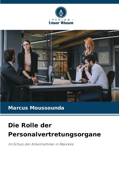 Die Rolle der Personalvertretungsorgane
