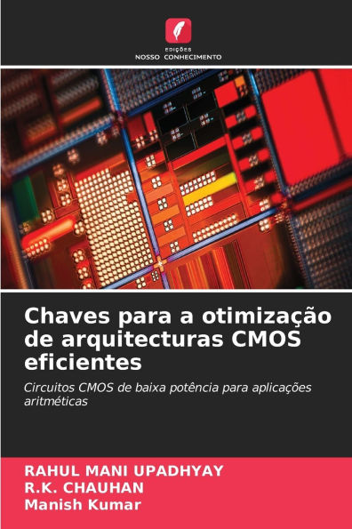 Chaves para a otimizaÃ¯Â¿Â½Ã¯Â¿Â½o de arquitecturas CMOS eficientes