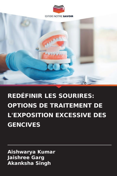 RedÃ¯Â¿Â½finir Les Sourires: Options de Traitement de l'Exposition Excessive Des Gencives
