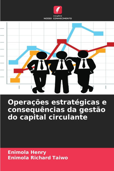 OperaÃ¯Â¿Â½Ã¯Â¿Â½es estratÃ¯Â¿Â½gicas e consequÃ¯Â¿Â½ncias da gestÃ¯Â¿Â½o do capital circulante