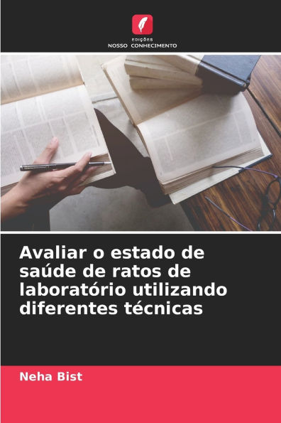 Avaliar o estado de saÃ¯Â¿Â½de de ratos de laboratÃ¯Â¿Â½rio utilizando diferentes tÃ¯Â¿Â½cnicas