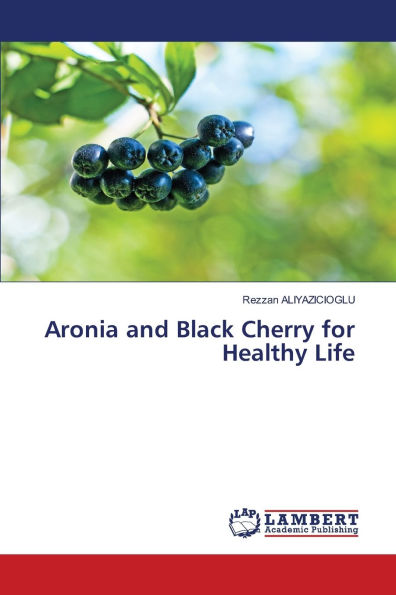 Aronia and Black Cherry for Healthy Life