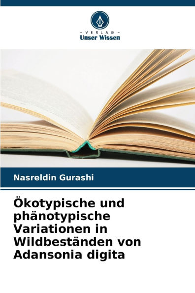 �kotypische und ph�notypische Variationen in Wildbest�nden von Adansonia digita