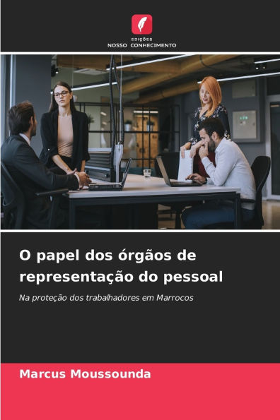 O papel dos Ã¯Â¿Â½rgÃ¯Â¿Â½os de representaÃ¯Â¿Â½Ã¯Â¿Â½o do pessoal