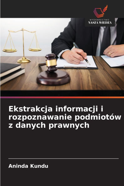 Ekstrakcja informacji i rozpoznawanie podmiotÃ¯Â¿Â½w z danych prawnych