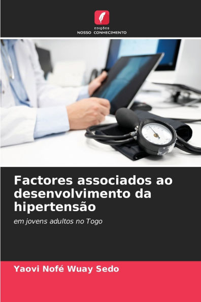 Factores associados ao desenvolvimento da hipertensÃ¯Â¿Â½o