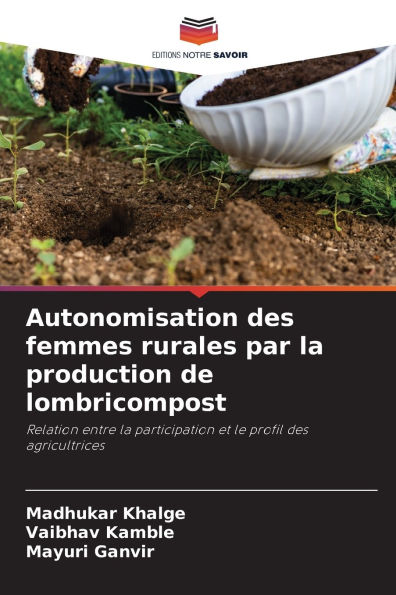 Autonomisation des femmes rurales par la production de lombricompost