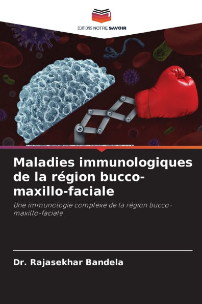 Maladies immunologiques de la rÃ¯Â¿Â½gion bucco-maxillo-faciale