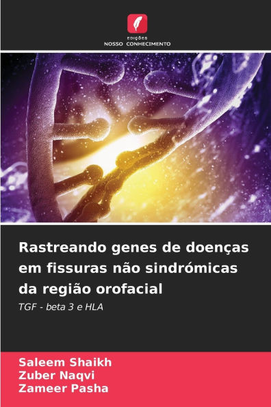 Rastreando genes de doen�as em fissuras n�o sindr�micas da regi�o orofacial