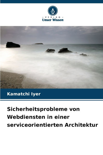 Sicherheitsprobleme von Webdiensten in einer serviceorientierten Architektur