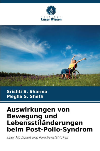 Auswirkungen von Bewegung und LebensstilÃ¯Â¿Â½nderungen beim Post-Polio-Syndrom