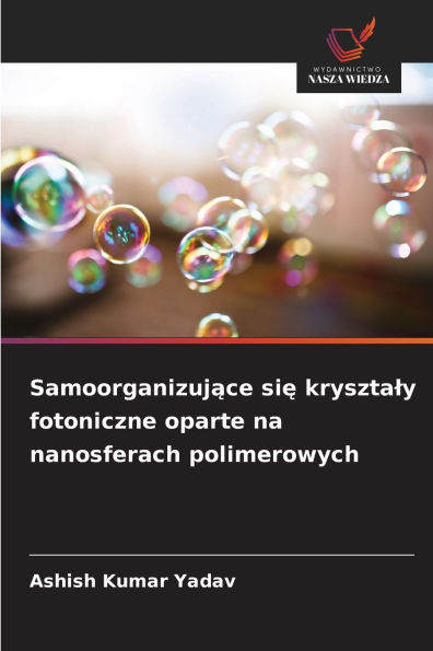 Samoorganizujące się krysztaly fotoniczne oparte na nanosferach polimerowych