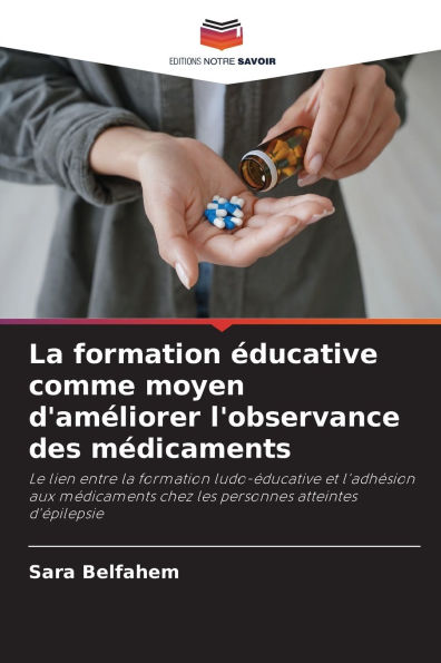 La formation �ducative comme moyen d'am�liorer l'observance des m�dicaments