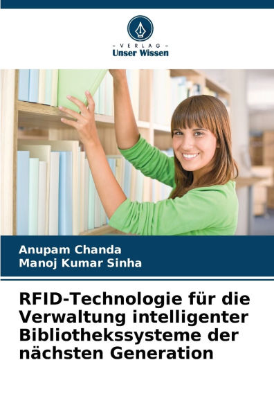 RFID-Technologie fÃ¯Â¿Â½r die Verwaltung intelligenter Bibliothekssysteme der nÃ¯Â¿Â½chsten Generation