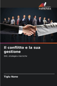 Title: Il conflitto e la sua gestione, Author: Tiglu Nano