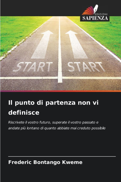 Il punto di partenza non vi definisce