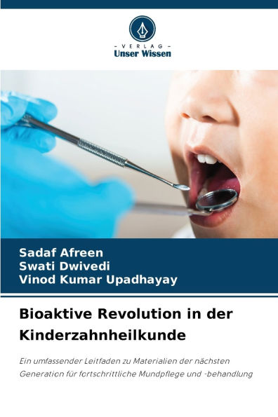Bioaktive Revolution in der Kinderzahnheilkunde