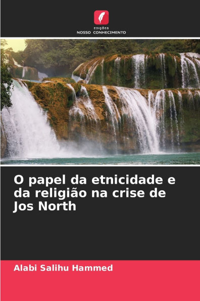 O papel da etnicidade e da religiÃ¯Â¿Â½o na crise de Jos North