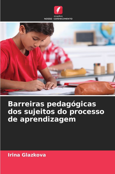 Barreiras pedagÃ¯Â¿Â½gicas dos sujeitos do processo de aprendizagem