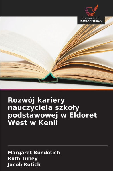 RozwÃ¯Â¿Â½j kariery nauczyciela szkoly podstawowej w Eldoret West w Kenii