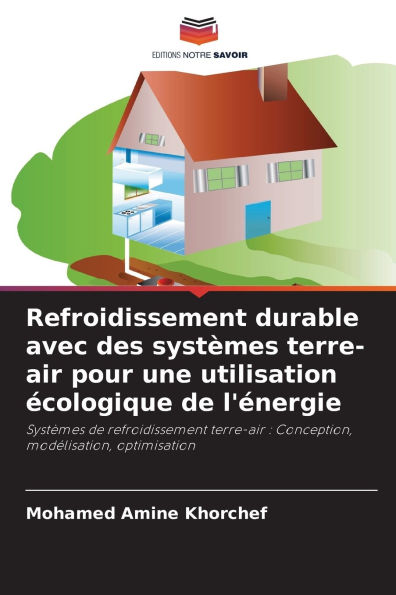 Refroidissement durable avec des systÃ¯Â¿Â½mes terre-air pour une utilisation Ã¯Â¿Â½cologique de l'Ã¯Â¿Â½nergie